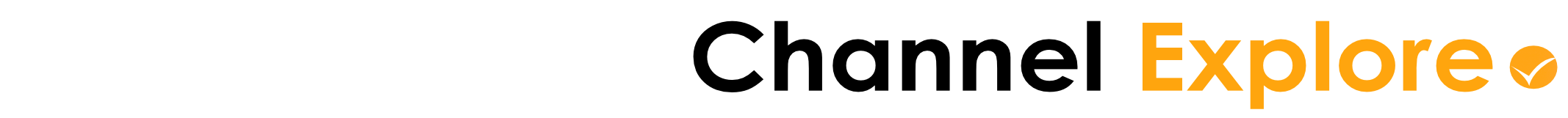 CHANNEL EXPLORE
