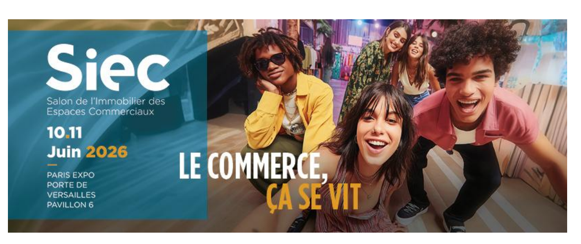 SIEC 2026: Le rendez-vous de référence de l’immobilier des espaces commerciaux